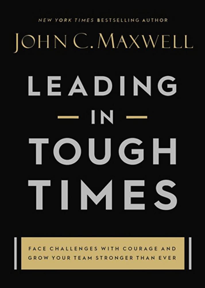 Cuốn thứ 9 – Leading in Tough Times – Lãnh đạo vượt sóng gió của John Maxwell